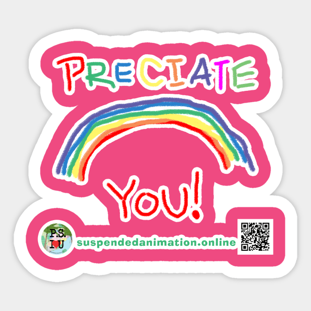 Preciate You Rainbow Sticker by tyrone_22